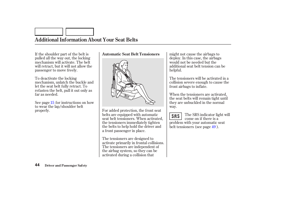 Additional information about your seat belts | Acura 2003 CL - Owner's Manual User Manual | Page 47 / 355
