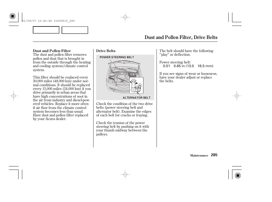 Dust and pollen filter, drive belts | Acura 2002 MDX - Owner's Manual User Manual | Page 289 / 372