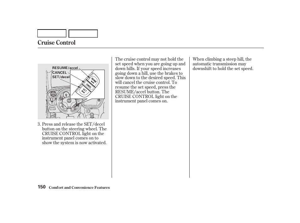 Cruise control | Acura 2002 RSX - Owner's Manual User Manual | Page 153 / 320