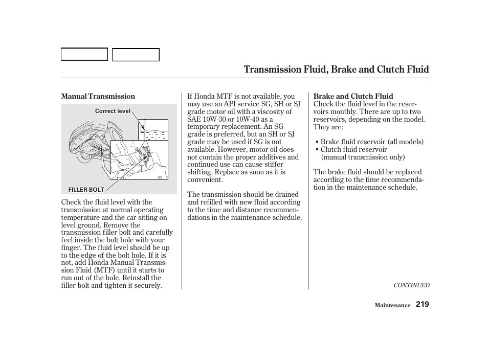 Transmission fluid, brake and clutch fluid | Acura 2002 RSX - Owner's Manual User Manual | Page 222 / 320