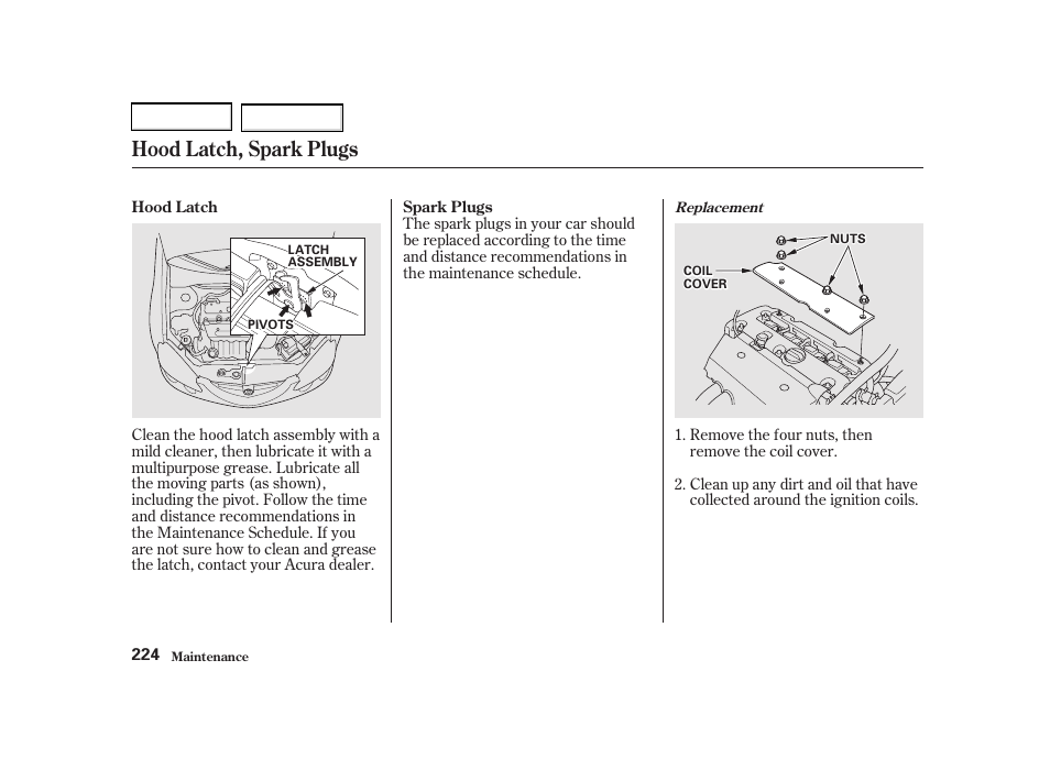 Hood latch, spark plugs | Acura 2002 RSX - Owner's Manual User Manual | Page 227 / 320