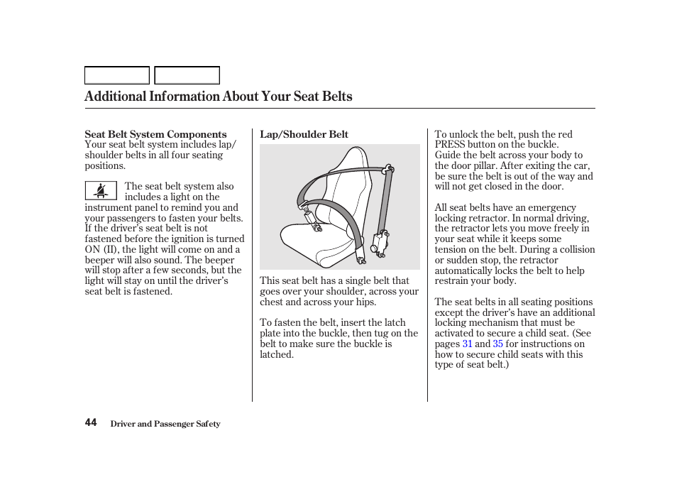 Additional information about your seat belts | Acura 2002 RSX - Owner's Manual User Manual | Page 47 / 320