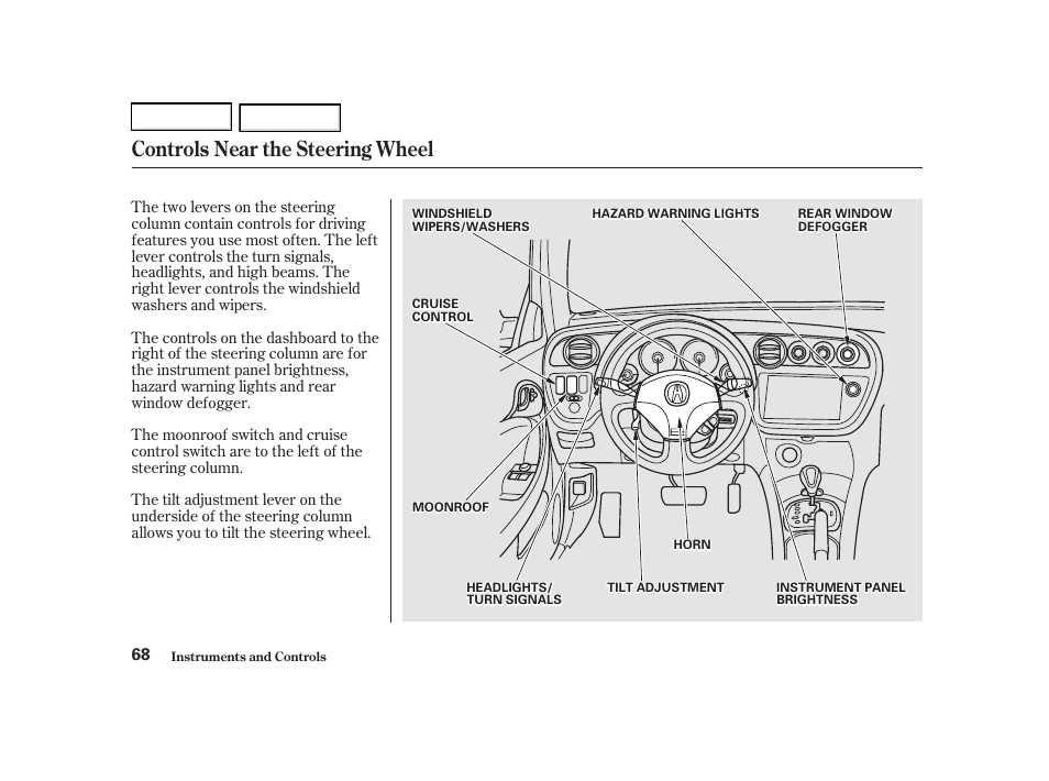 Controls near the steering wheel | Acura 2002 RSX - Owner's Manual User Manual | Page 71 / 320