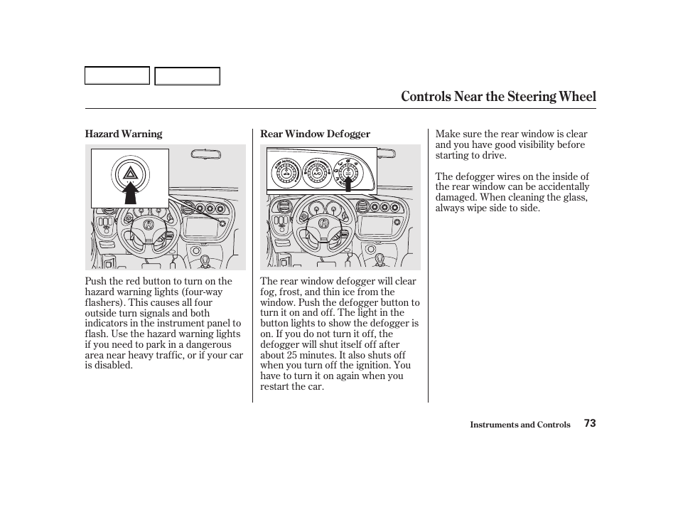 Controls near the steering wheel | Acura 2002 RSX - Owner's Manual User Manual | Page 76 / 320