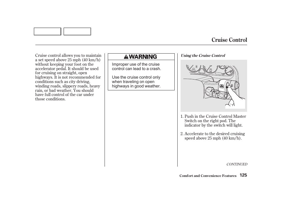 Cruise control | Acura 2002 NSX - Owner's Manual User Manual | Page 128 / 301