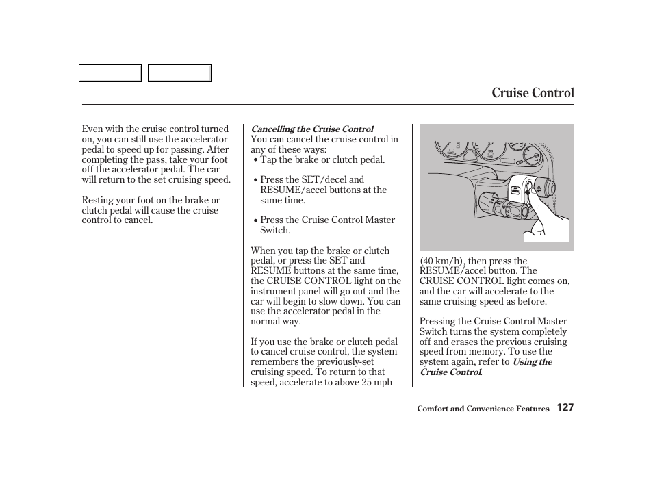 Cruise control | Acura 2002 NSX - Owner's Manual User Manual | Page 130 / 301