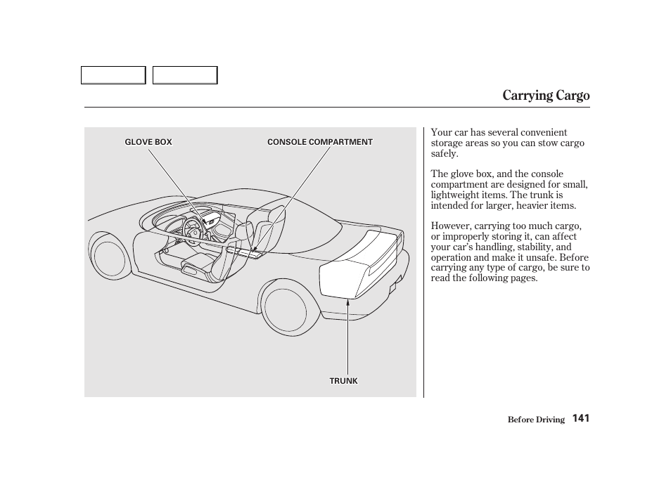 Carrying cargo | Acura 2002 NSX - Owner's Manual User Manual | Page 144 / 301