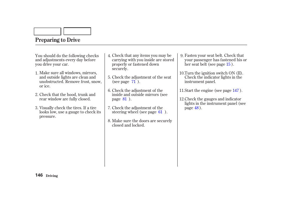 Preparing to drive | Acura 2002 NSX - Owner's Manual User Manual | Page 149 / 301