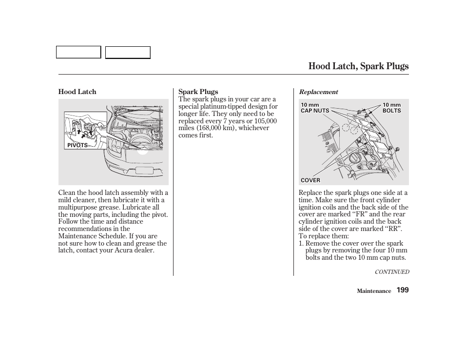 Hood latch, spark plugs | Acura 2002 NSX - Owner's Manual User Manual | Page 202 / 301