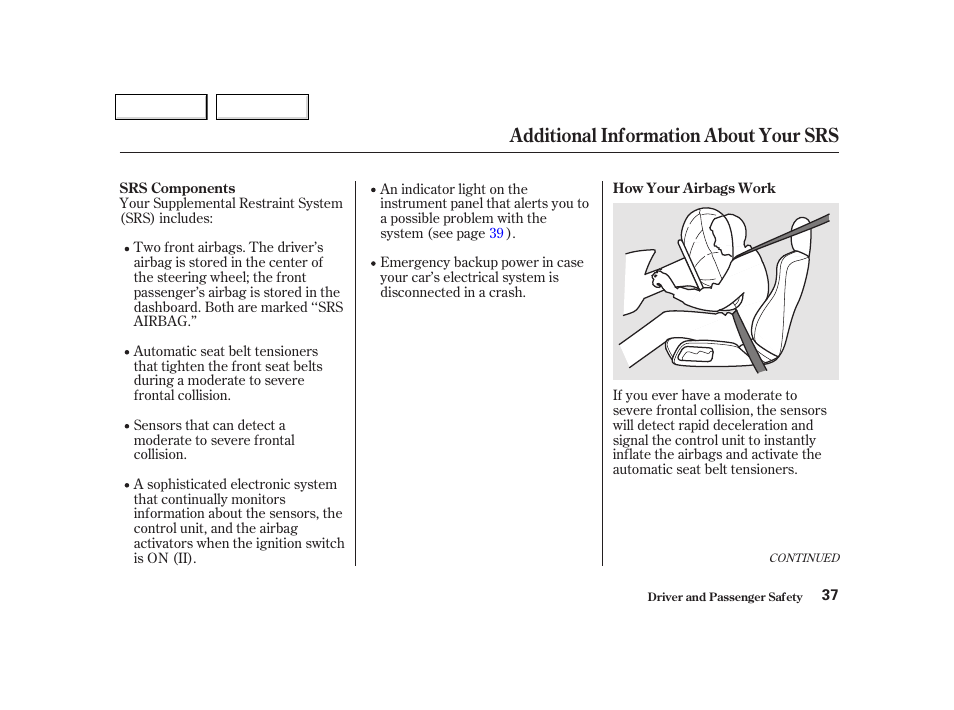 Additional information about your srs | Acura 2002 NSX - Owner's Manual User Manual | Page 40 / 301