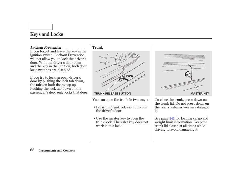 Keys and locks | Acura 2002 NSX - Owner's Manual User Manual | Page 71 / 301