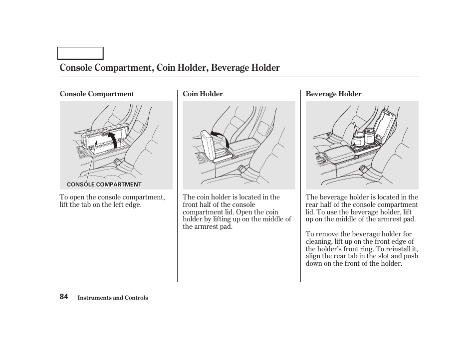 Console compartment, coin holder, beverage holder | Acura 2002 NSX - Owner's Manual User Manual | Page 87 / 301