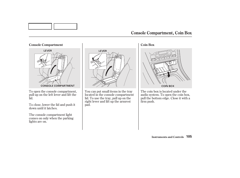 Console compartment, coin box | Acura 2002 CL - Owner's Manual User Manual | Page 108 / 335