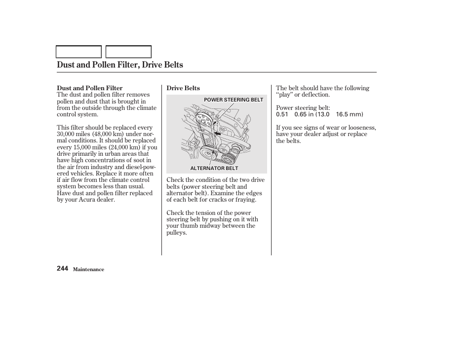 Dust and pollen filter, drive belts | Acura 2002 CL - Owner's Manual User Manual | Page 247 / 335