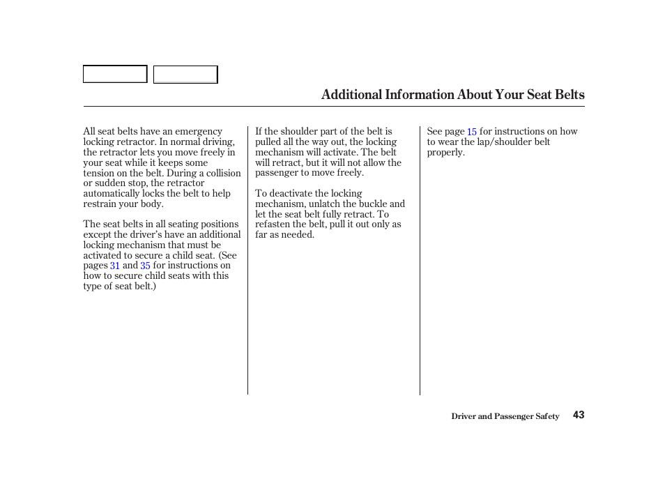 Additional information about your seat belts | Acura 2001 TL - Owner's Manual User Manual | Page 46 / 319