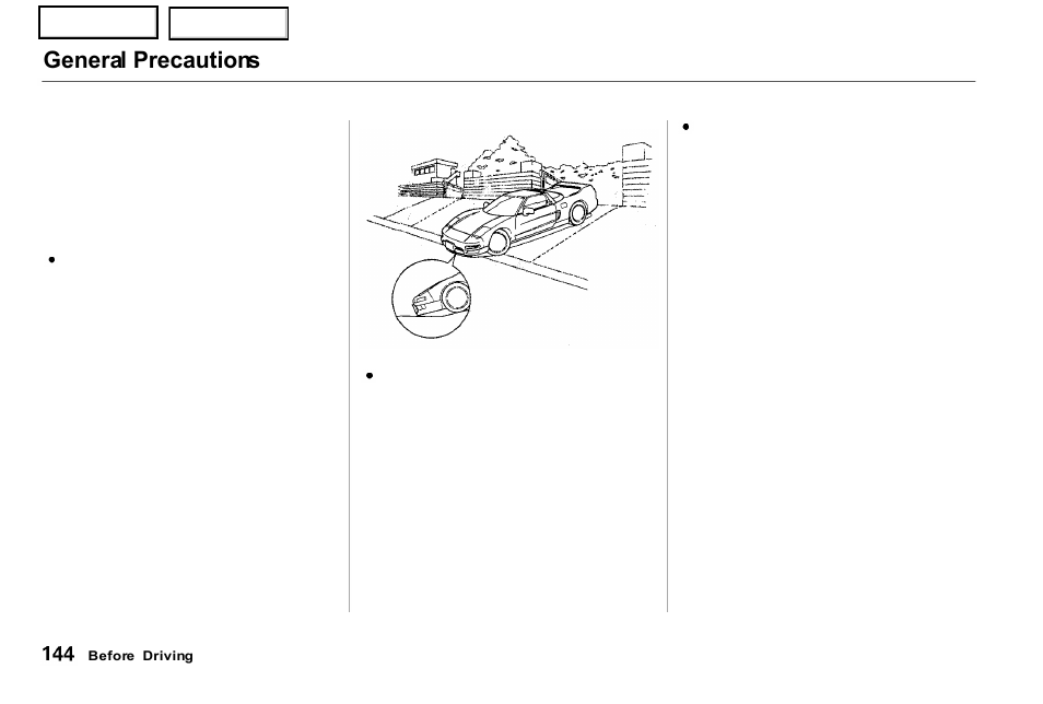 General precautions | Acura 2001 NSX - Owner's Manual User Manual | Page 147 / 305