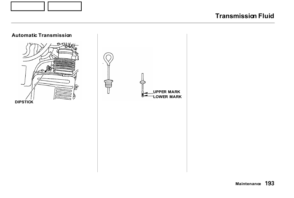 Transmission fluid | Acura 2001 NSX - Owner's Manual User Manual | Page 196 / 305