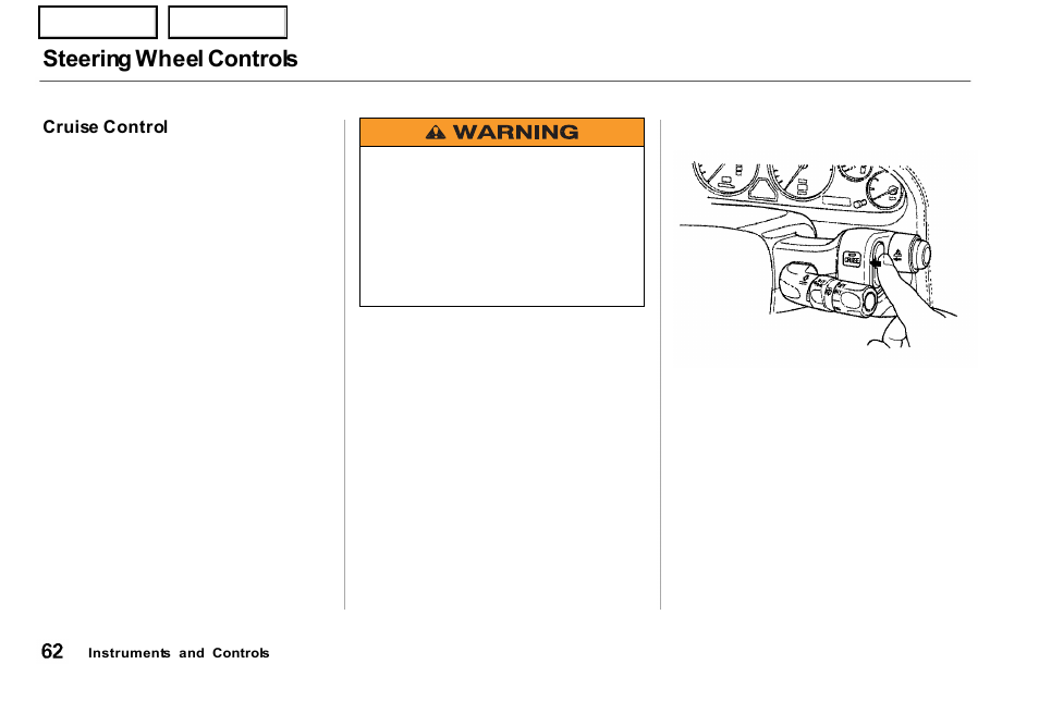 Steering wheel controls | Acura 2001 NSX - Owner's Manual User Manual | Page 65 / 305