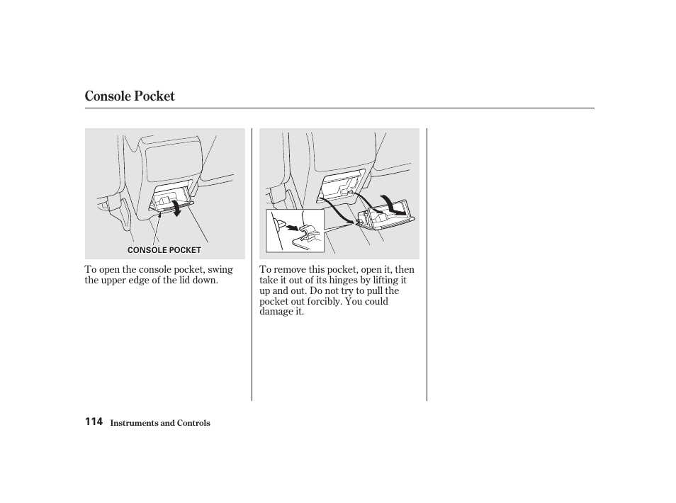 Console pocket | Acura 2001 CL - Owner's Manual User Manual | Page 117 / 330