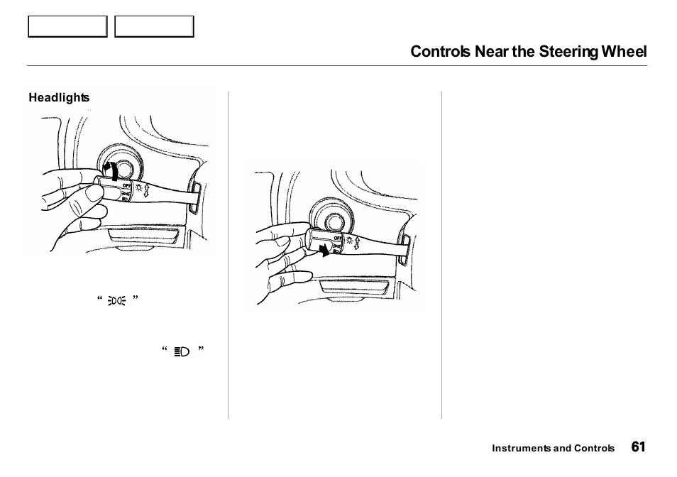 Controls near the steering wheel | Acura 2001 Integra Sedan - Owner's Manual User Manual | Page 64 / 276