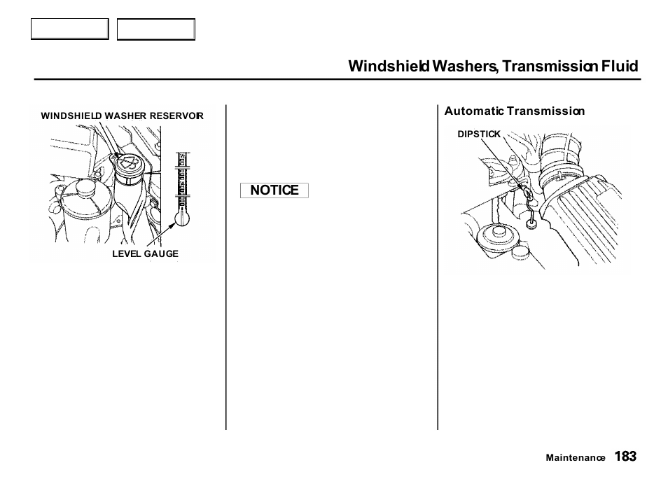 Windshield washers, transmission fluid, Notice | Acura 2001 Integra Hatchback - Owner's Manual User Manual | Page 186 / 285
