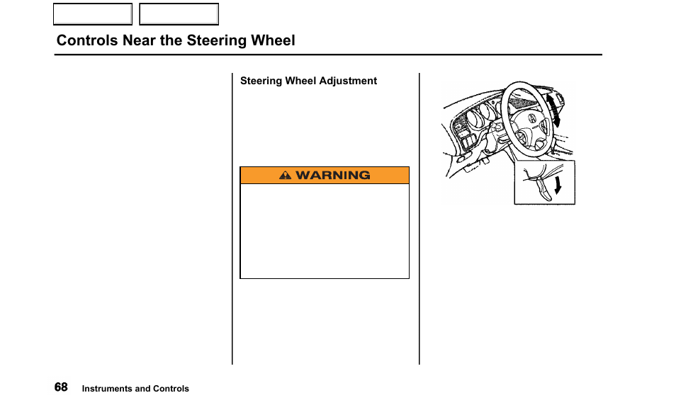 Controls near the steering wheel | Acura 2000 TL - Owner's Manual User Manual | Page 71 / 311