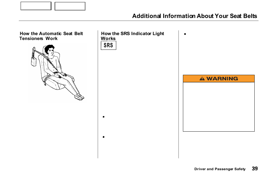 Works, Additional information about your seat belts | Acura 2000 NSX - Owner's Manual User Manual | Page 42 / 304