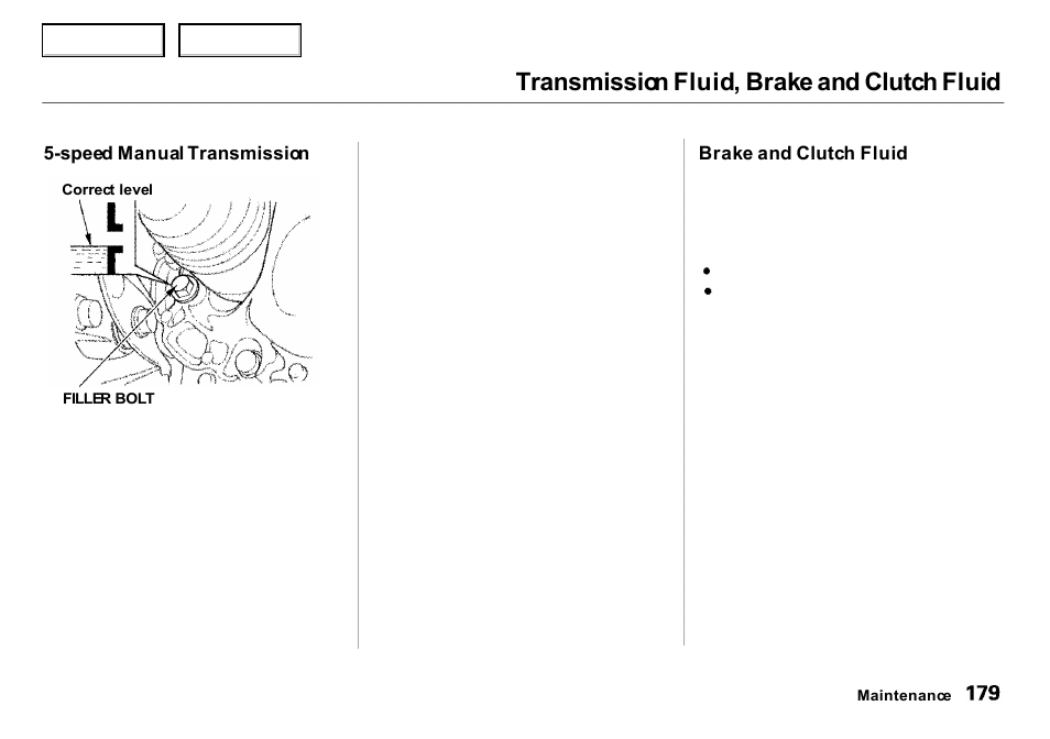 Transmission fluid, brake and clutch fluid | Acura 2000 Integra Sedan - Owner's Manual User Manual | Page 182 / 273