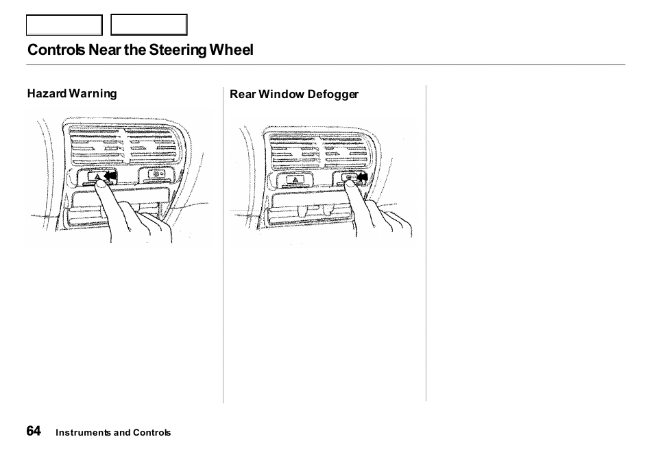 Controls near the steering wheel | Acura 2000 Integra Sedan - Owner's Manual User Manual | Page 67 / 273