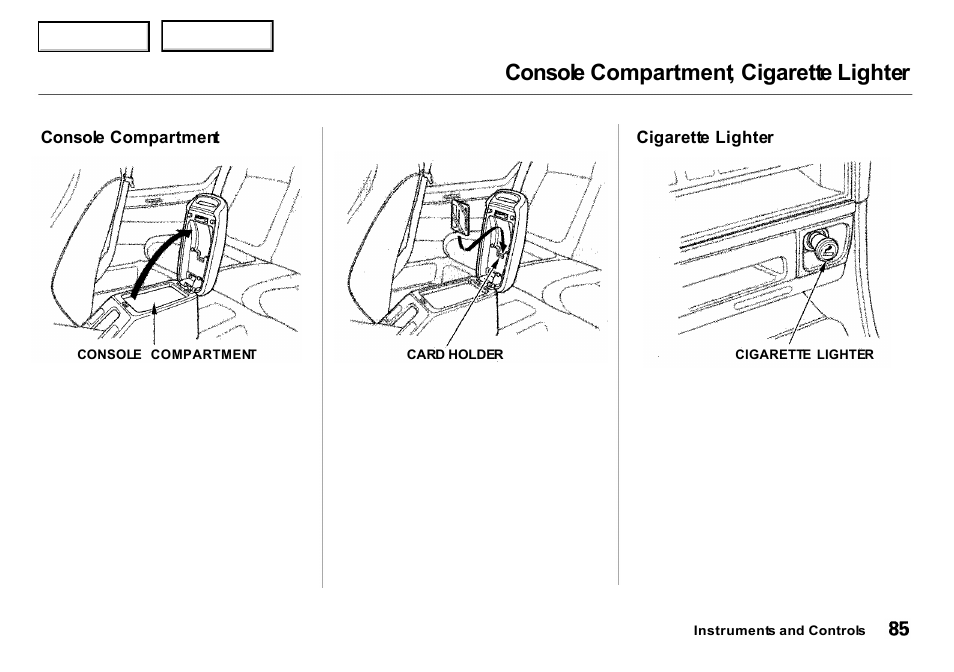 Console compartment, cigarette lighter | Acura 2000 Integra Sedan - Owner's Manual User Manual | Page 88 / 273