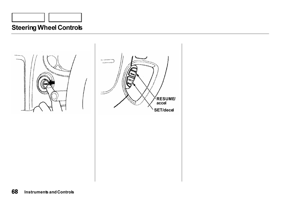 Steering wheel controls | Acura 2000 Integra Hatchback - Owner's Manual User Manual | Page 71 / 279