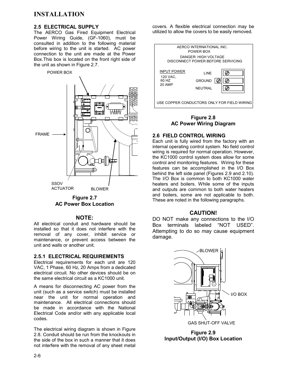 5 electrical supply, Figure 2.7, Ac power box location | 1 electrical requirements, Figure 2.8, Ac power wiring diagram, 6 field control wiring, Figure 2.9, Input/output (i/o) box location, Installation | AERCO KC Series Equipped with C-More version 3.04 User Manual | Page 16 / 110