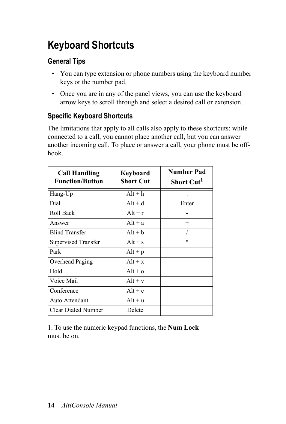 Keyboard shortcuts, General tips, Specific keyboard shortcuts | AltiGen MAXCS 7.0 Update 1 AltiConsole User Manual | Page 18 / 44