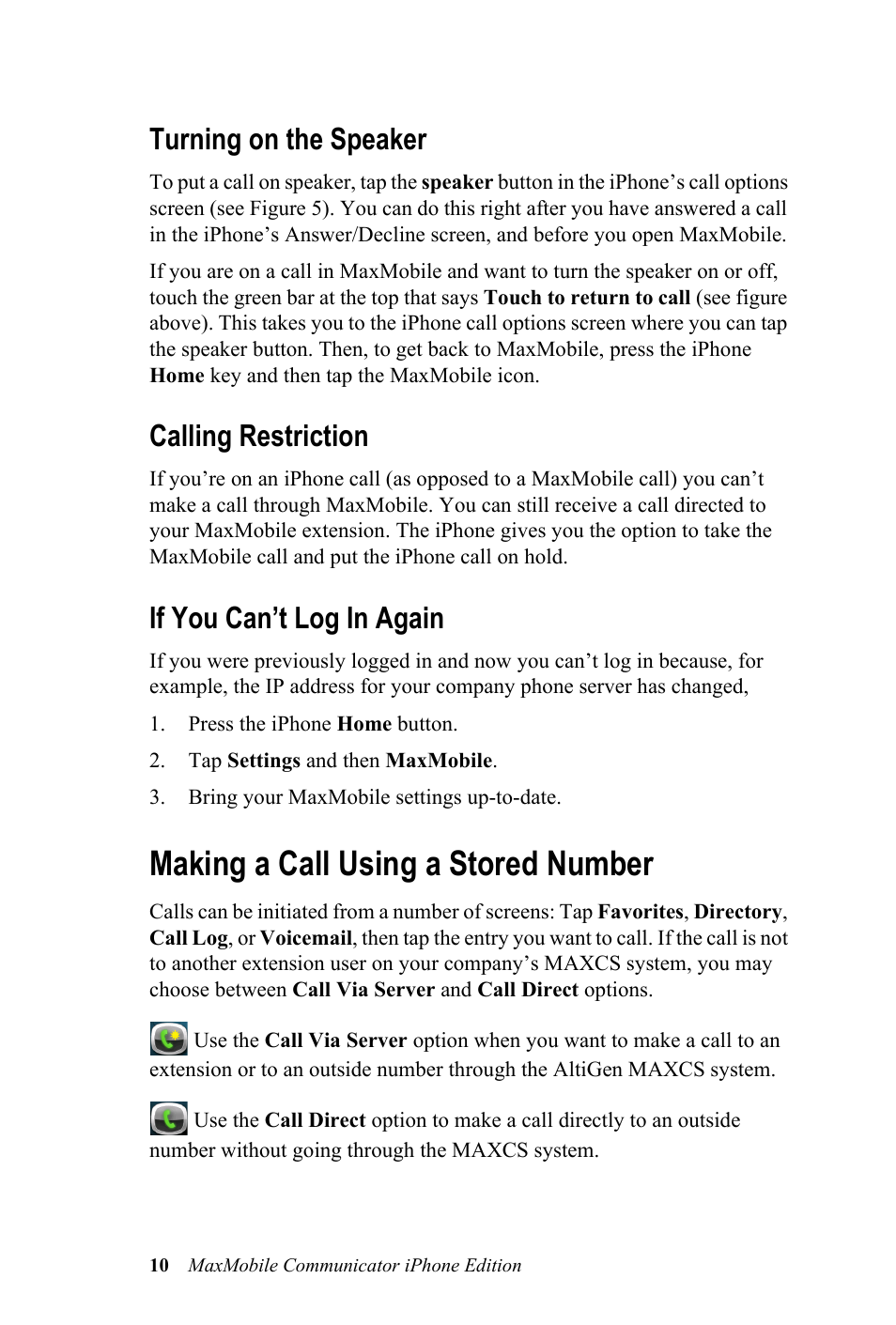 Turning on the speaker, Calling restriction, If you can’t log in again | Making a call using a stored number | AltiGen MAXCS 7.0 Update 1 MaxMobile User Guide for iPhone User Manual | Page 14 / 32