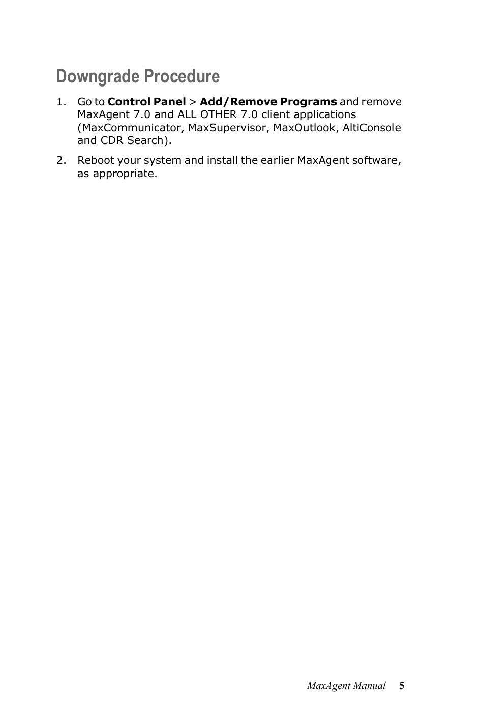 Downgrade procedure | AltiGen MAXCS 7.0 MaxAgent User Manual | Page 11 / 93