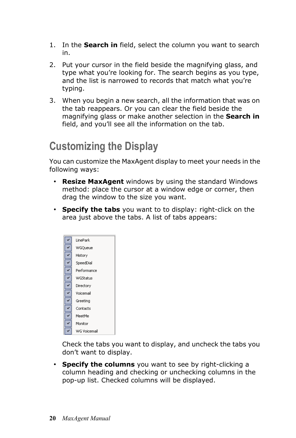 Customizing the display | AltiGen MAXCS 7.0 MaxAgent User Manual | Page 26 / 93