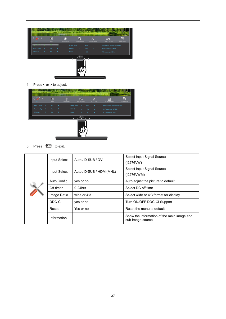 Press < or > to adjust. 5. press to exit, Input select auto / d-sub / dvi, Select input signal source (i2276vw) | Input select auto / d-sub / hdmi(mhl), Select input signal source (i2276vwm) | AOC I2276VWM User Manual | Page 37 / 75