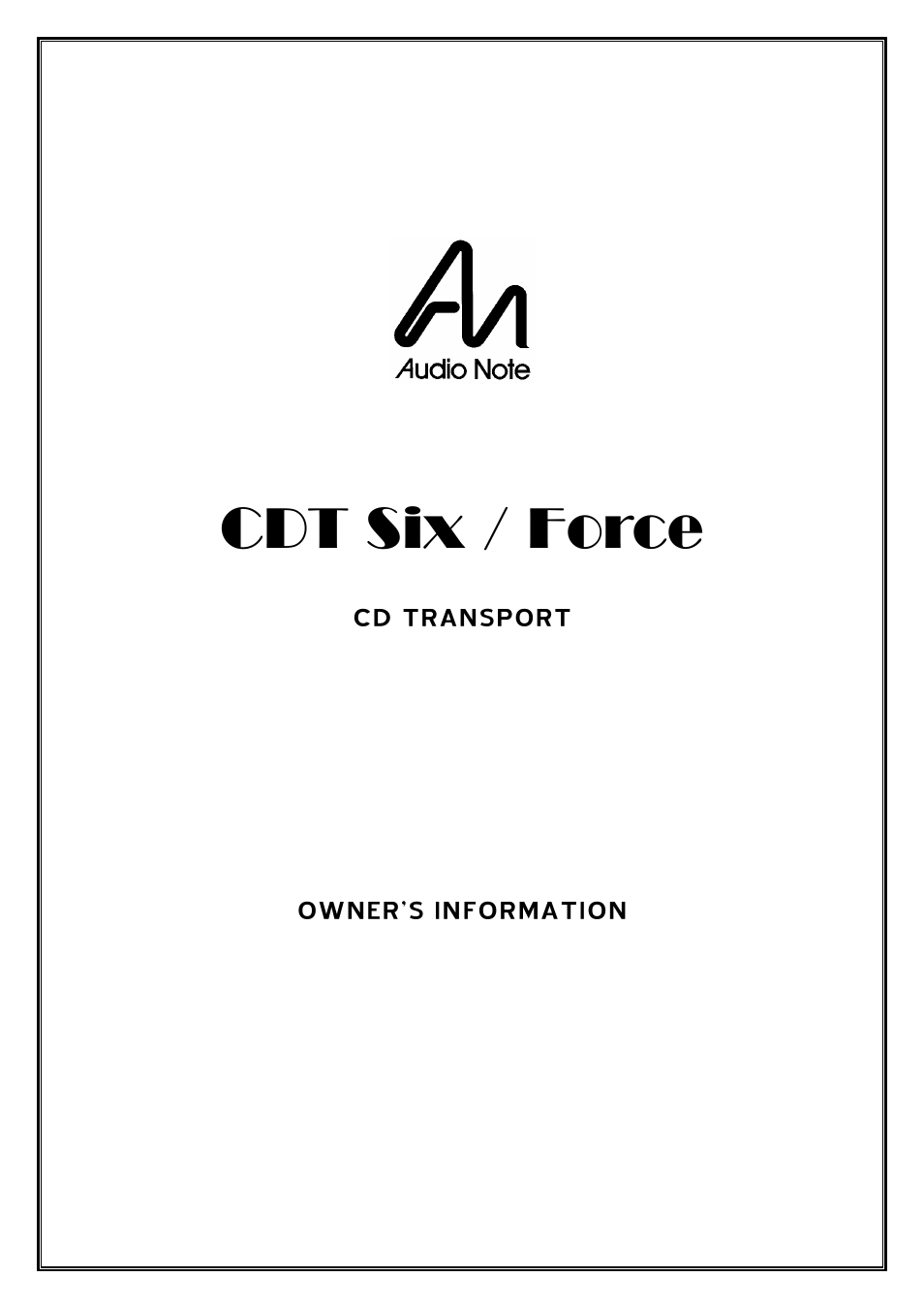 Audio Note CDT-6 / Force User Manual | 9 pages