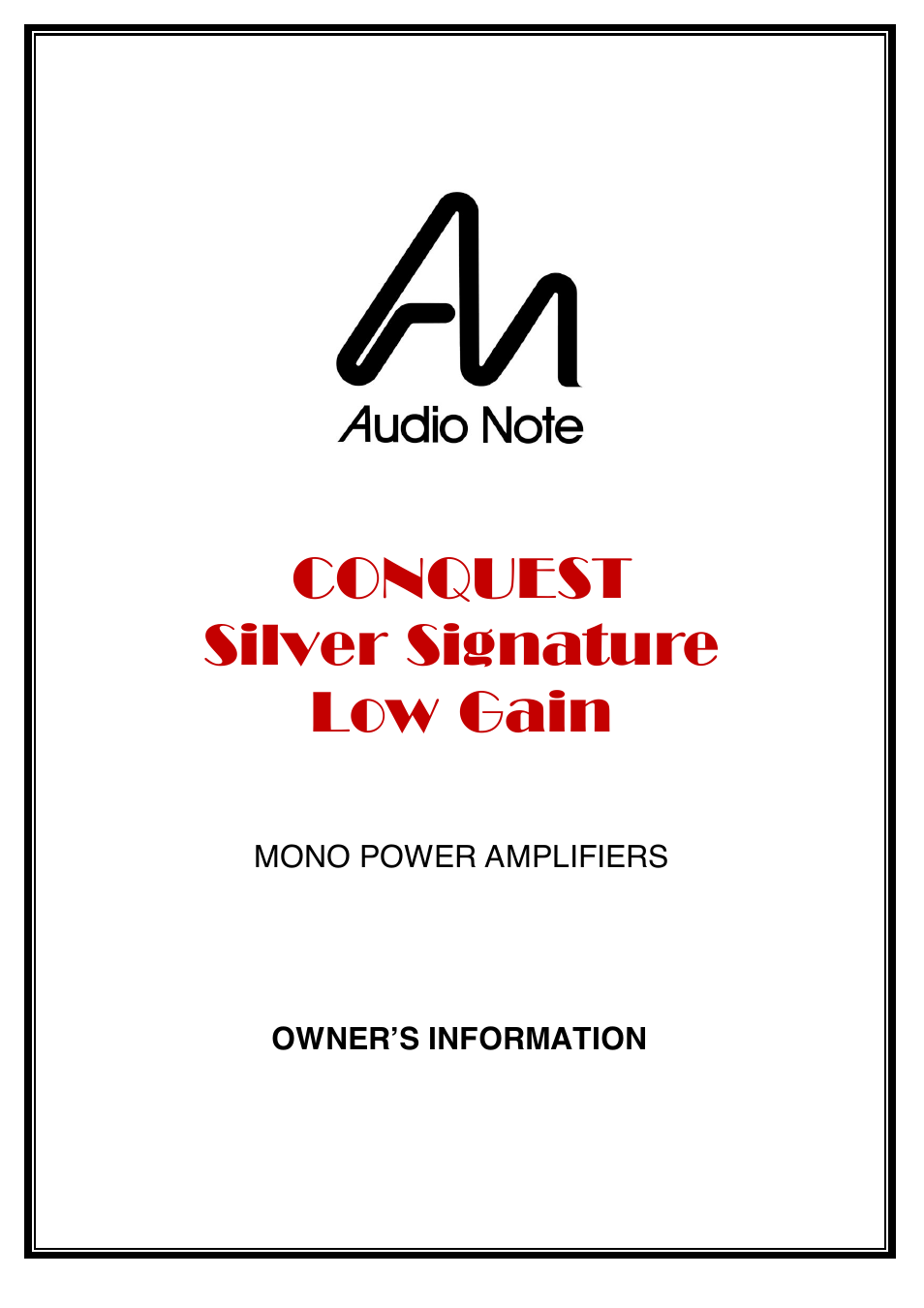 Audio Note Conquest Silver Signature low-gain User Manual | 13 pages