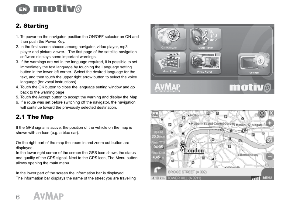 Starting, 1 the map | AvMap Motivo User Manual | Page 6 / 20