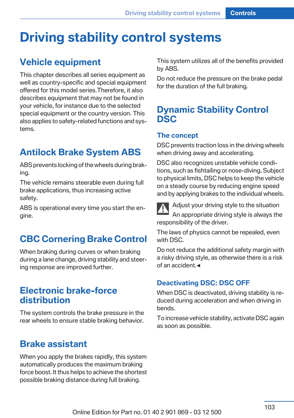 Driving stability control systems, Vehicle equipment, Antilock brake system abs | Cbc cornering brake control, Electronic brake-force distribution, Brake assistant, Dynamic stability control dsc | BMW 2013 X5 User Manual | Page 103 / 339