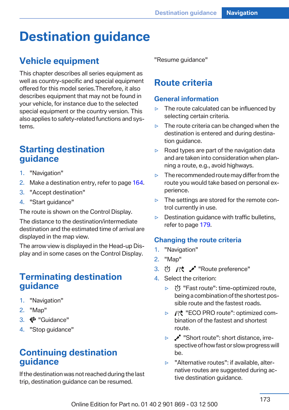 Destination guidance, Vehicle equipment, Starting destination guidance | Terminating destination guidance, Continuing destination guidance, Route criteria | BMW 2013 X5 User Manual | Page 173 / 339