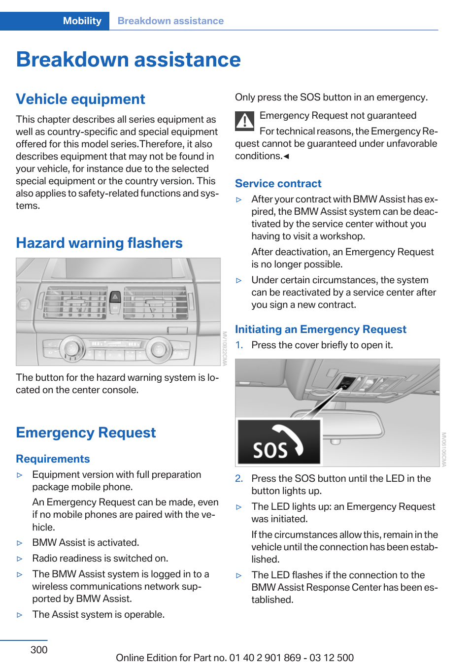 Breakdown assistance, Vehicle equipment, Hazard warning flashers | Emergency request, In the vicinity of the interior mirror | BMW 2013 X5 User Manual | Page 300 / 339