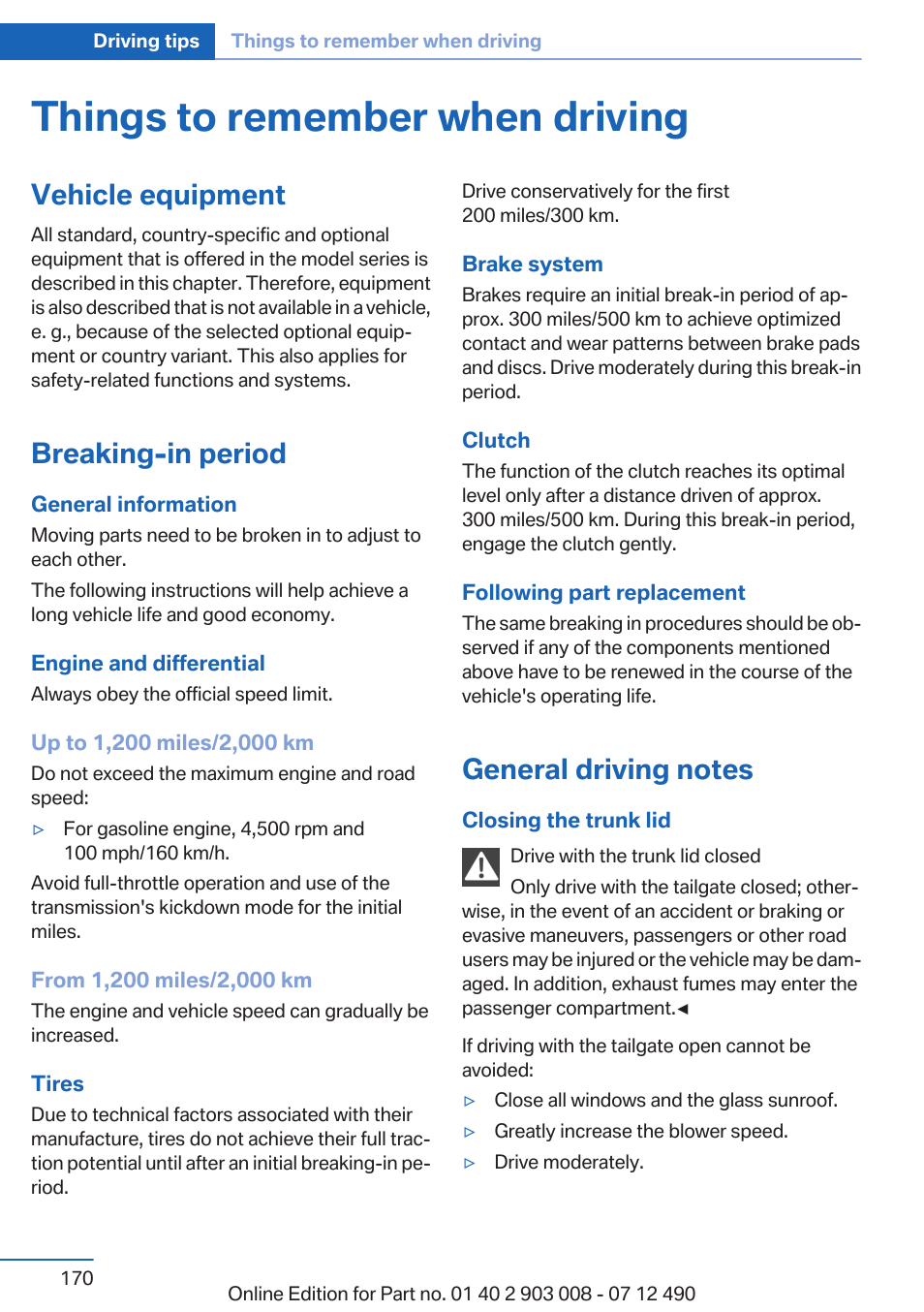 Things to remember when driving, Vehicle equipment, Breaking-in period | General driving notes | BMW 2013 5 Series User Manual | Page 170 / 252