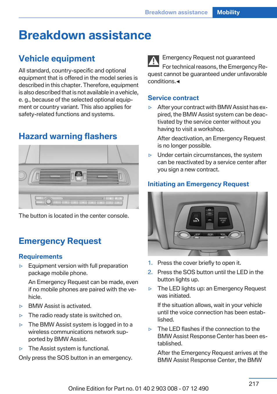 Breakdown assistance, Vehicle equipment, Hazard warning flashers | Emergency request, In the vicinity of the interior mirror | BMW 2013 5 Series User Manual | Page 217 / 252