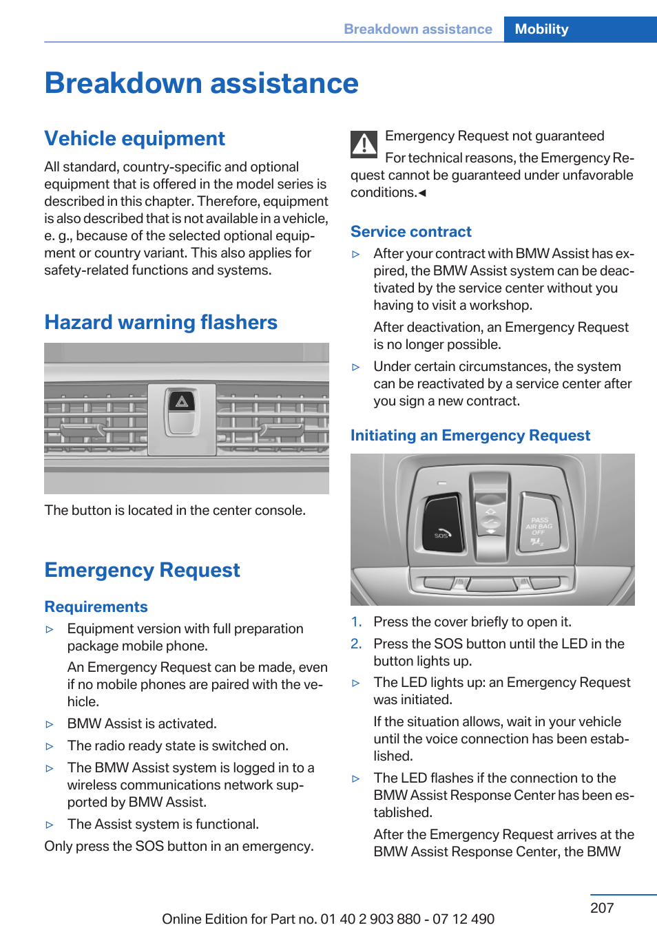 Breakdown assistance, Vehicle equipment, Hazard warning flashers | Emergency request, In the vicinity of the interior mirror | BMW 2013 3 Series User Manual | Page 207 / 242