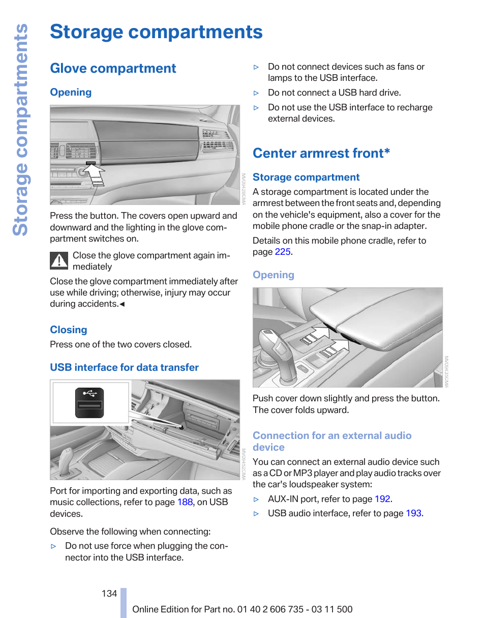 Storage compartments, Glove compartment, Center armrest front | BMW 2012 X6M User Manual | Page 134 / 317