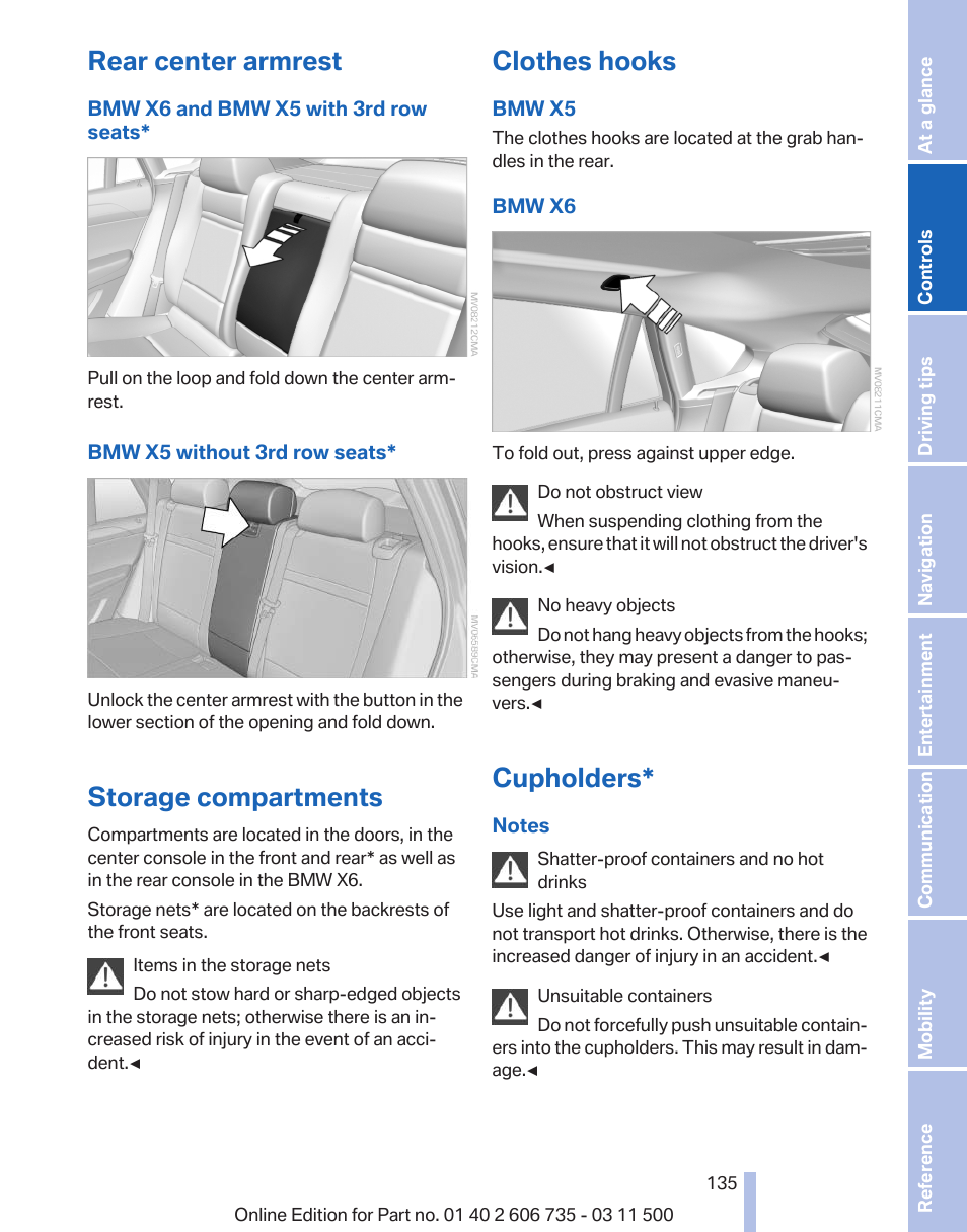 Rear center armrest, Storage compartments, Clothes hooks | Cupholders | BMW 2012 X6M User Manual | Page 135 / 317