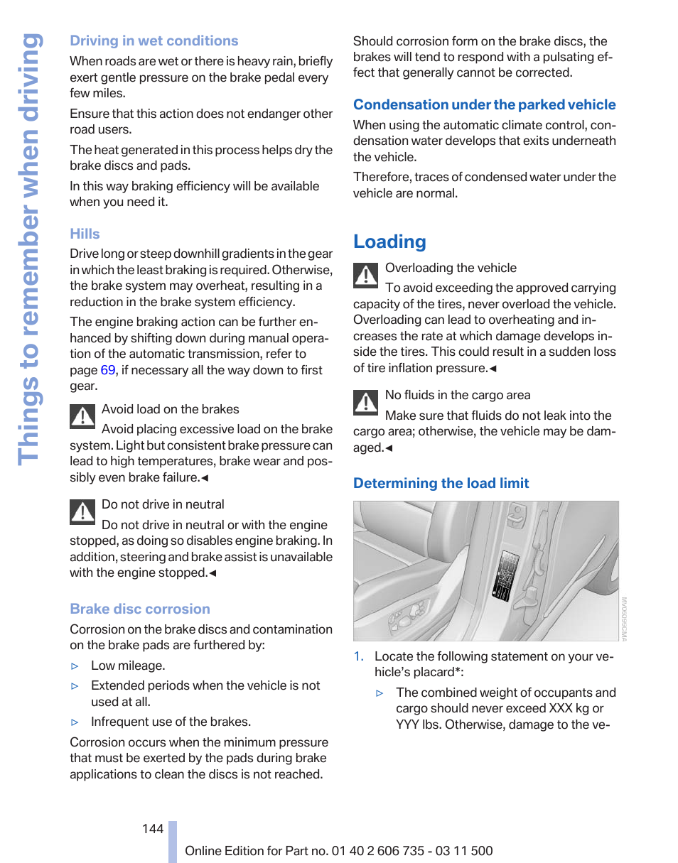 Loading, Things to remember when driving | BMW 2012 X6M User Manual | Page 144 / 317