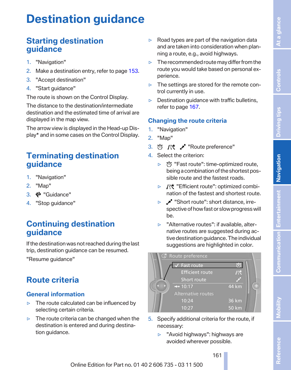 Destination guidance, Starting destination guidance, Terminating destination guidance | Continuing destination guidance, Route criteria | BMW 2012 X6M User Manual | Page 161 / 317